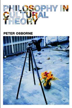 Philosophy in Cultural Theory de Peter Osborne