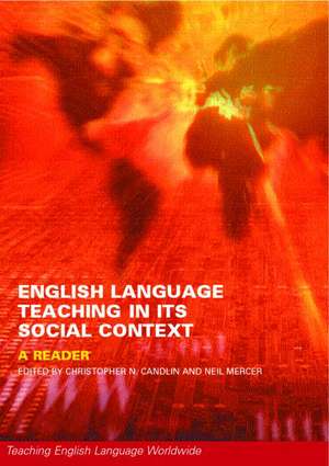 English Language Teaching in Its Social Context: A Reader de Christopher Candlin