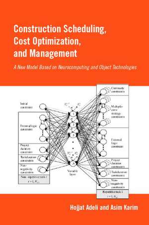 Construction Scheduling, Cost Optimization and Management de Hojjat Adeli