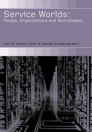 Service Worlds: People, Organisations, Technologies de John Bryson