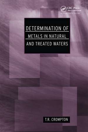 Determination of Metals in Natural and Treated Water de T. R. Crompton