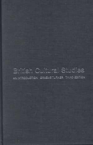 British Cultural Studies de Graeme Turner