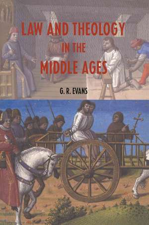 Law and Theology in the Middle Ages de G.R. Evans