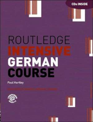 Routledge Intensive German Course de Paul (University of Gloucestershire Hartley