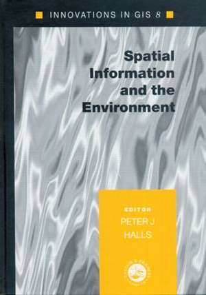 Spatial Information and the Environment de Peter Halls