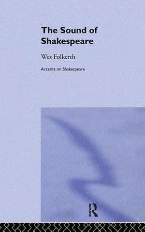 The Sound of Shakespeare de Wes Folkerth