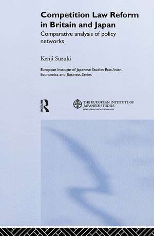 Competition Law Reform in Britain and Japan: Comparative Analysis of Policy Network de Kenji Suzuki