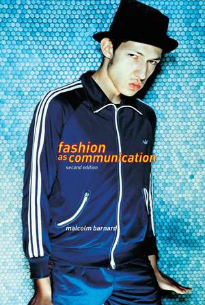 Fashion as Communication de Malcolm Barnard