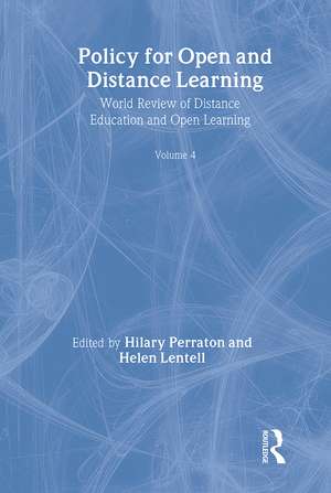 Policy for Open and Distance Learning: World review of distance education and open learning Volume 4 de Helen Lentell