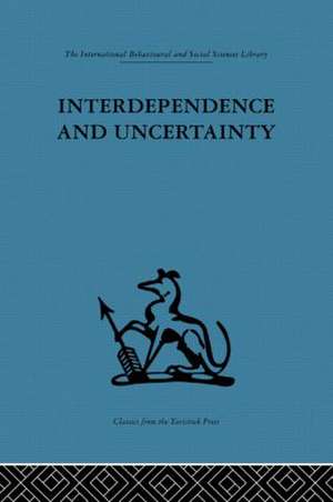 Interdependence and Uncertainty: A study of the building industry de Charles Crichton