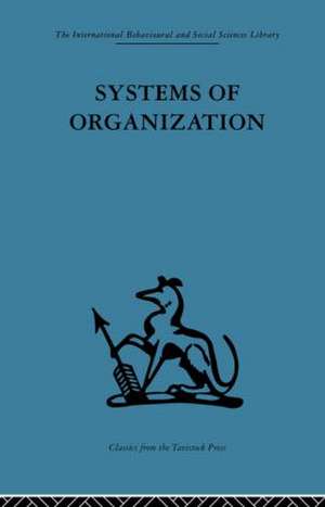 Systems of Organization: The control of task and sentient boundaries de E. J. Miller