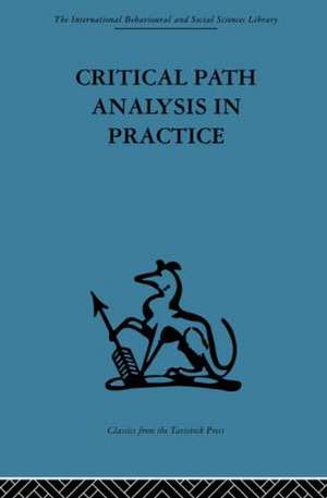 Critical Path Analysis in Practice: Collected papers on project control de Gail Thornley