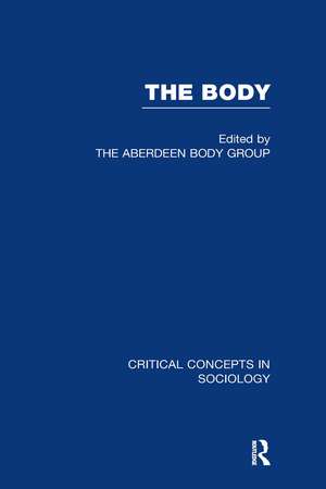 The Body: Critical Concepts in Sociology de Andrew Blaikie