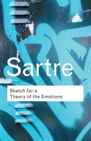 Sketch for a Theory of the Emotions de Jean-Paul Sartre