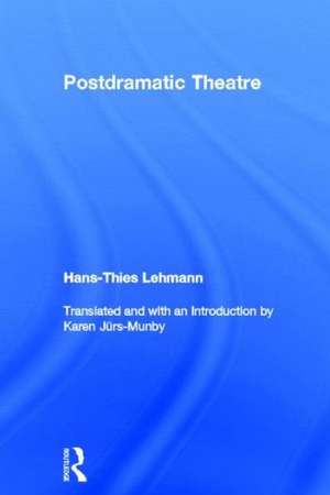 Postdramatic Theatre de Hans-Thies Lehmann