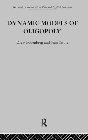 Dynamic Models of Oligopoly de D. Fudenberg