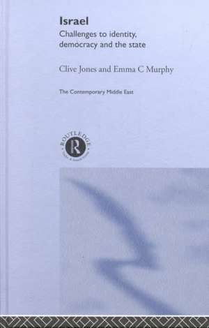 Israel: Challenges to Identity, Democracy and the State de Clive Jones