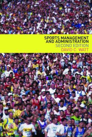 Sports Management and Administration de David Watt