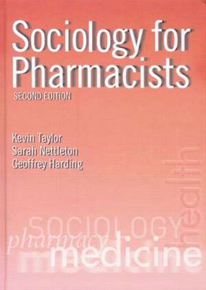 Sociology for Pharmacists: An Introduction de Kevin M. G. Taylor