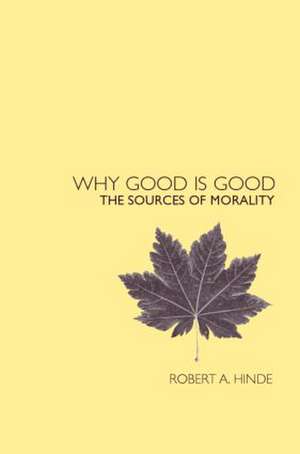 Why Good is Good: The Sources of Morality de Robert Hinde