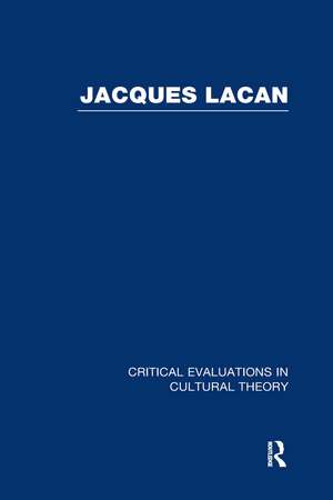 Jacques Lacan: Critical Evaluations in Cultural Theory de Slavoj Zizek