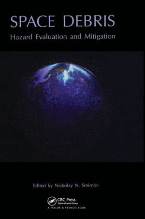 Space Debris: Hazard Evaluation and Debris de N. N. Smirnov