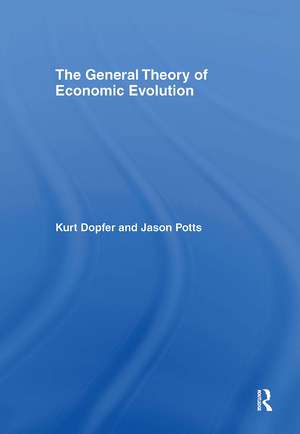 The General Theory of Economic Evolution de Kurt Dopfer