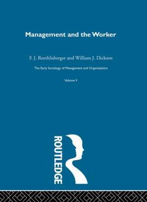 Management and the Worker de William J. Dickson