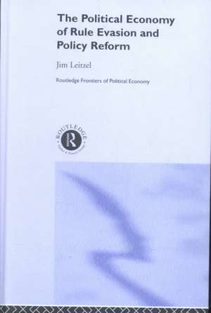 The Political Economy of Rule Evasion and Policy Reform de Jim Leitzel