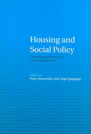 Housing and Social Policy: Contemporary Themes and Critical Perspectives de Peter Somerville