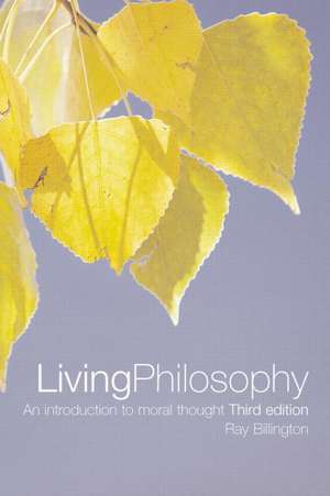 Living Philosophy: An Introduction to Moral Thought de Ray Billington