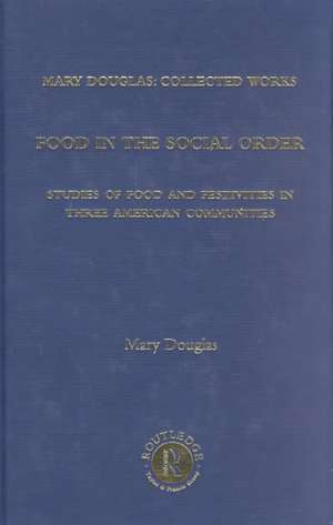 Food in the Social Order de Mary Douglas