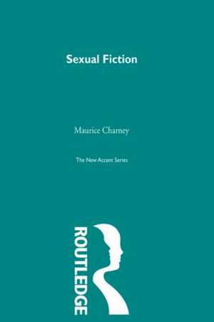 Sexual Fiction de Maurice Charney