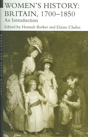 Women's History, Britain 1700-1850: An Introduction de Hannah Barker