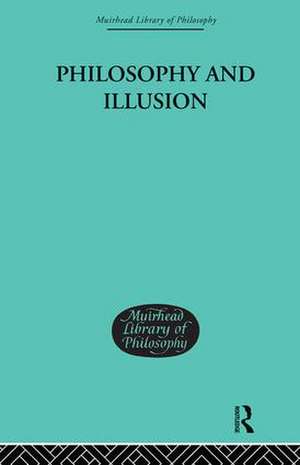 Philosophy and Illusion de Morris Lazerowitz