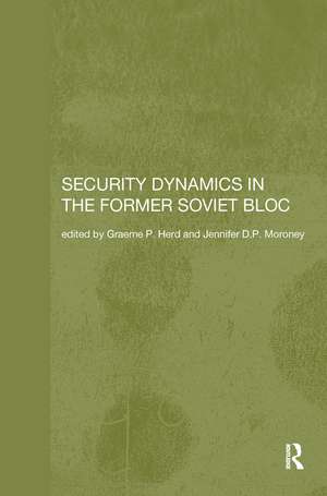 Security Dynamics in the Former Soviet Bloc de Graeme P. Herd