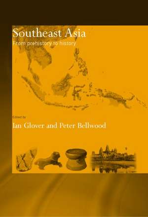 Southeast Asia: From Prehistory to History de Peter Bellwood