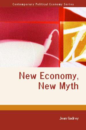 New Economy, New Myth de Jean Gadrey