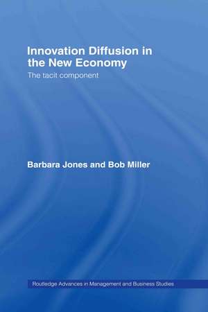 Innovation Diffusion in the New Economy: The Tacit Component de Barbara Jones