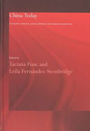 China Today: Economic Reforms, Social Cohesion and Collective Identities de Leila Fernández-Stembridge