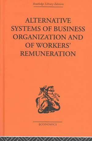 Alternative Systems of Business Organization and of Workers' Renumeration de J. E. Meade