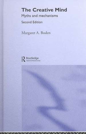 The Creative Mind: Myths and Mechanisms de Margaret A. Boden
