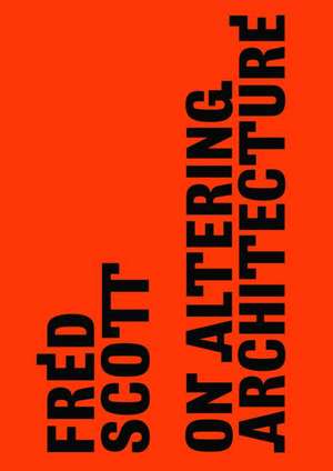 On Altering Architecture de Fred Scott