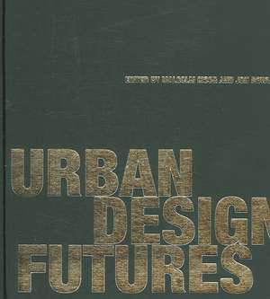 Urban Design Futures de Malcolm Moor