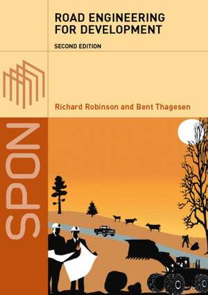 Road Engineering for Development de Richard Robinson