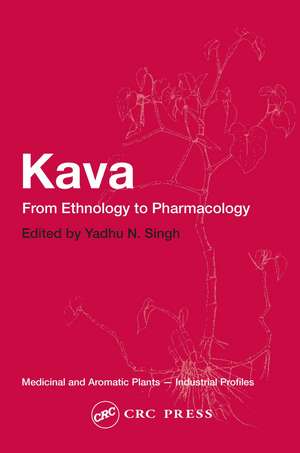 Kava: From Ethnology to Pharmacology de Yadhu N. Singh