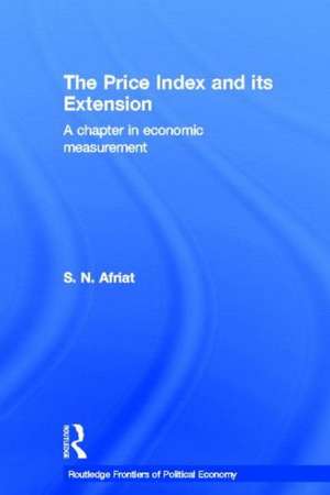 The Price Index and its Extension: A Chapter in Economic Measurement de Sydney N. Afriat