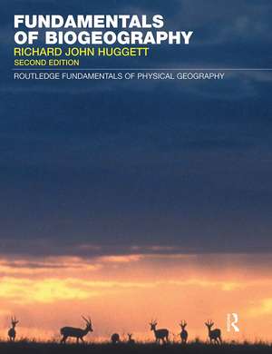 Fundamentals of Biogeography de Richard John Huggett