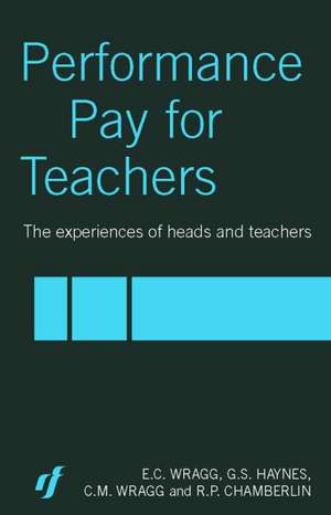 Performance Pay for Teachers de C. M. Wragg