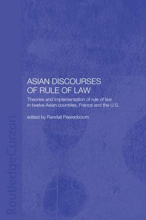 Asian Discourses of Rule of Law de Randall Peerenboom